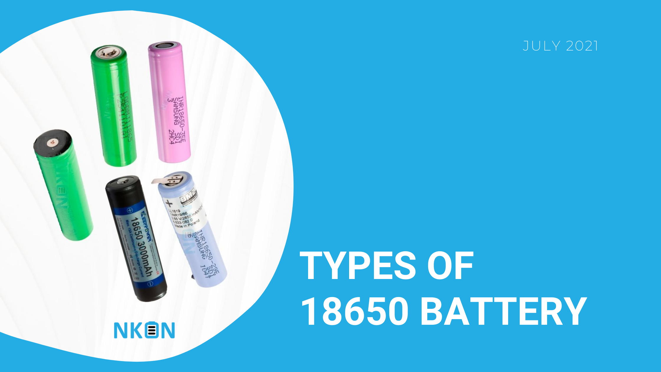 Kast Bliksem Voorschrift Blog - Types of 18650 battery | NKON